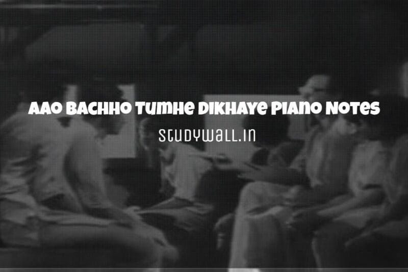 Aao Bachho Tumhe Dikhaye Easy Piano Notes | Jagriti