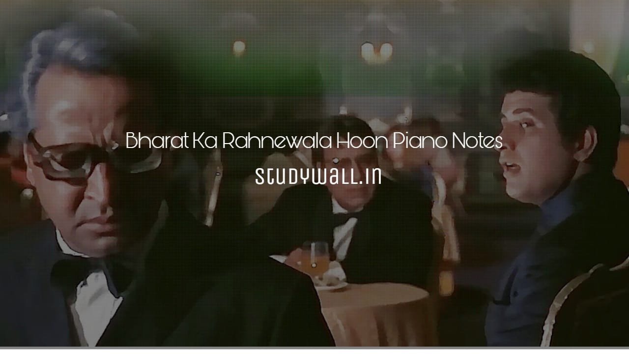 Bharat Ka Rahnewala Hoon Piano Notes