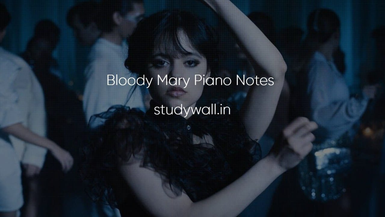 Bloody Mary Piano Notes