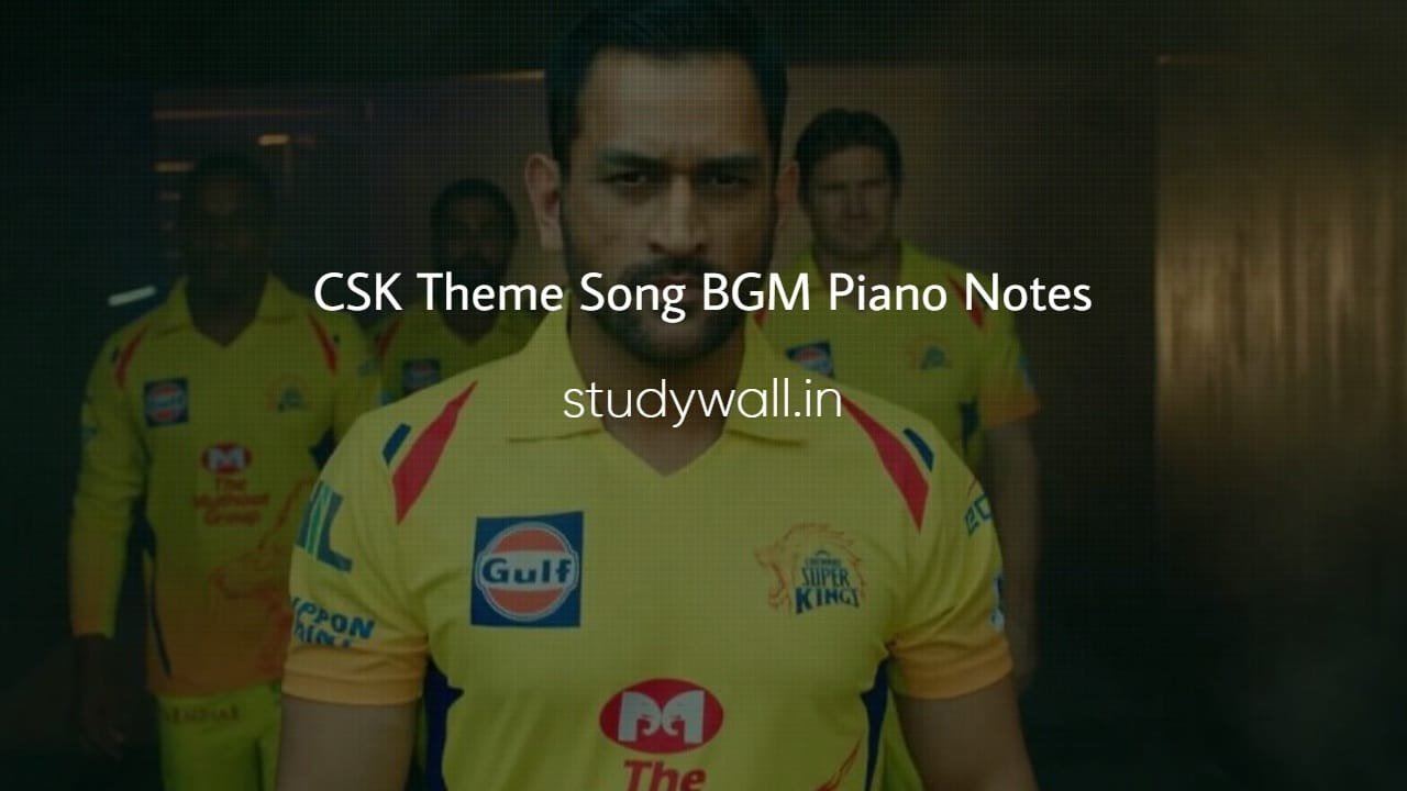 CSK Theme Song BGM Piano Notes