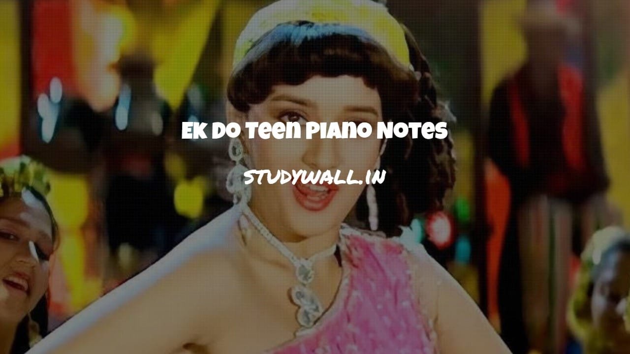Ek Do Teen Piano Notes