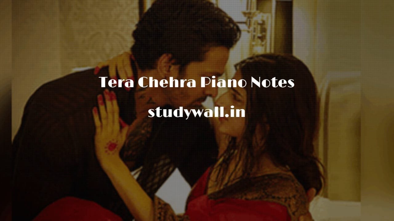 Tera Chehra Piano Notes