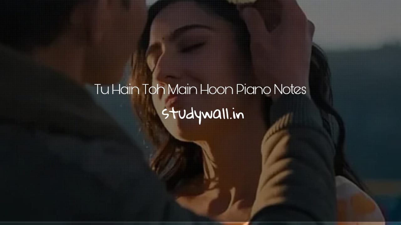 Tu Hain Toh Main Hoon Piano Notes